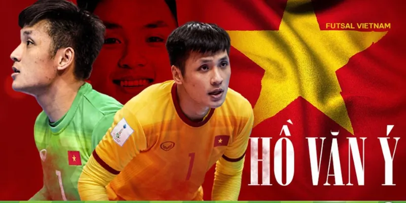 Tiểu Sử Thủ Môn Hồ Văn Ý và Bước Ngoặt đến với Futsal